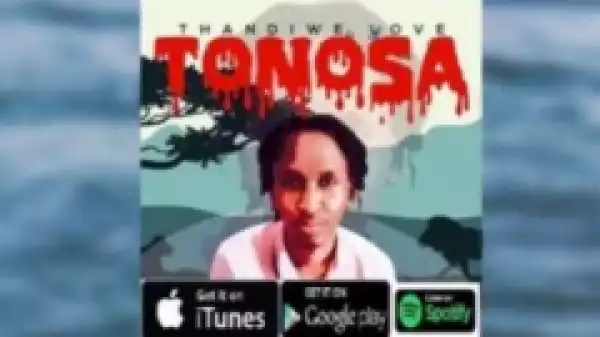 Thandiwe Love - Tonosa